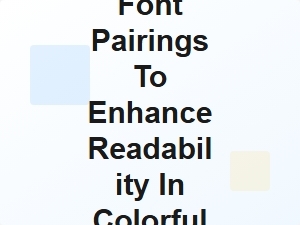 Bold Fonts for Bright Walls: Enhancing Readability in Colorful Classrooms