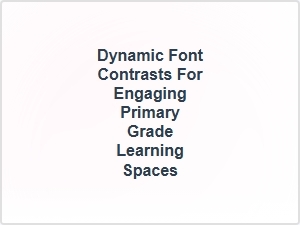 Vibrant Font Contrasts to Enliven Primary Learning Spaces