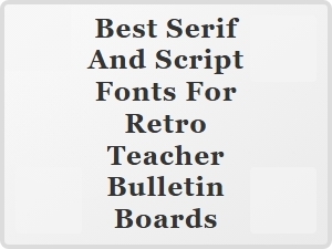 Retro Teacher Bulletin Boards with Timeless Serif and Script Fonts
